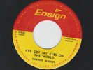 ROCKABILLY R&B -CHARLES WALKER -IVE GOT MY EYES ON THE WORLD - HEAR- 1959 ENSIGN