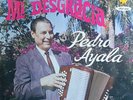 PEDRO AYALA - VIVA MI DESGRACIA - LP NEW SEALED EL PATO EPLP 1010 USA VERY RARE