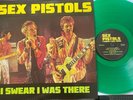 Sex Pistols – I Swear I Was There RARE GREEN VINYL LP Near Mint