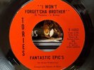 Fantastic Epic's - I Won't Forget'cha Brother - Tories 45 VG+ FUNK