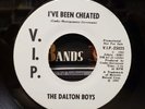 The Dalton Boys - I've Been Cheated - V.I.P. 45 VG+ NORTHERN SOUL PROMO