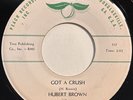 HUBERT BROWN Got a Crush/Unfaithful RARE ROCKABILLY 45 *hear*