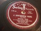 MAXIM TRIO W/ RAY CHARLES- SWING 78 RPM - A SENTIMENTAL BLUES/ MISS THE WATER