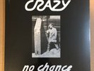 LP:  CRAZY - No Chance   NEW SEALED REISSUE SWISS 1980 PUNK