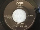 EDDIE BISHOP - CALL ME / I THOUGHT YOU WERE MINE - RE-ISSUE - EXCELLENT