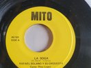 RARE SALSA - RAFAEL SOLANO Y SU ORQUESTRA 45 MITO 101 VG++ LA SOGA / ZACARIAS