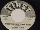 Rare Doo wop  The five satins  when your love comes  First press Listen
