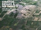 Various Artists Strange Breaks & Mr Thing II (Vinyl) 12