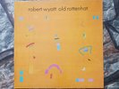 Robert Wyatt - Old Rottenhat Vinyl LP Gatefold Rough Trade ROUGH 69 UK 1985