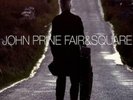 John Prine Fair & Square (Vinyl) 12