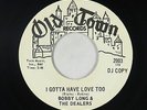 Northern Soul 45 - Bobby Long & Dealers - I Gotta Have Love Too - Old Town - mp3
