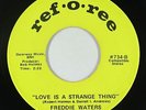 Sweet Soul/Funk 45 - Freddie Waters - Love Is A Strange Thing - Ref-O-Ree - VG+