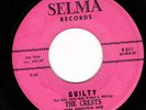 Doo Wop 45 THE CRESTS Guilty (Rarer Press with Intro) / Number One With Me SELMA