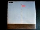 WIRE : PINK FLAG (LP) - buzzcocks - the clash - sex pistols -