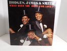Hodges, James & Smith – What Have You Done For Love? 12