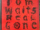 TOM WAITS - REAL GONE, Original 2004 Anti, Double Vinyl Album, Gatefold, NM/NM,