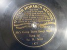 VICTOR MONARCH  78 RPM c 1901 #3275 by ED. M. FAVOR HE'S GOING THERE EVERY NIGHT