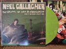 noel gallagher the dreams we have as children royal albert hall 12” green vinyl