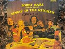 SINGIN' IN THE KITCHEN BOBBY BARE and the FAMILY RCA STEREO APLI-0700 Vinyl LP