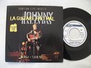 45T JOHNNY HALLYDAY LA GUITARE FAIT MAL / TRUE TO YOU LIVE BERCY + TOULOUSE 1992