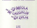 DI MEOLA, Al/JOHN McLAUGHLIN/PACO DE LUCIA - Saturday Night In San Francisco