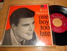 rick nelson  vinyl 45    EP        uk IMPORT    one boy too late...