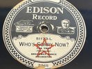EDISON RECORD 5173 BROADWAY DANCE ORC- WHO'S SORRY NOW / TELL ME GYPSY