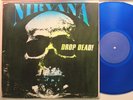 Nirvana Blue Vinyl First Pressing Lp Drop Dead  (1990) On Pusbop - Nm / Vg+ (Mis