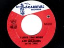 NORTHERN SOUL-LEE WILLIAMS/CYMBALS-I LOVE YOU MORE/I'LL BE GONE-CARNIVAL