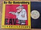 EAV/ Erste Allgemeine Verunsicherung - Ba-Bankrobbery 12'' Vinyl SUNG IN ENGLISH