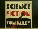 TOM BAILEY  Science Fiction  LP   SIGNED BY TOM.  Thompson Twins solo  NEAR-MINT