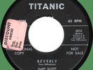 GARY SCOTT (w/ group) Beverly / Forever We'll Be 45rpm Titanic 1963 teen doo-wop