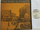 FOLK MUSIC OF PALESTINE / 1959 Ethnic Folkways Vinyl LP FE 4408