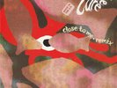 THE CURE - CLOSE TO ME (CLOSEST MIX) / JUST LIKE HEAVEN UK 7