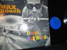 MAX ROACH DEEDS, NOT WORDS RIVERSIDE 12-280 SMALL BLUE LABEL MONO OR.