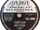 Gary Stites.  Starry Eyed. /  Without Your Love.  London HLL.9003  VG