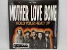 MOTHER LOVE BONE 'Hold Your Head Up 7