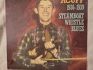 Roy Acuff - 1936- 1939 Steamboat Whistle Blues -SEALED 1985 Country Rounder MONO