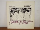DAVID MURRAY FLOWERS FOR ALBERT JAZZ 1976 LP VINYL ALBUM