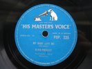 ELVIS PRESLEY 78 RPM MY BABY LEFT ME / I WANT YOU, I NEED YOU..UK HMV POP.235 VG