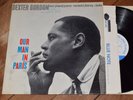 Dexter Gordon Our Man In Paris EX  1st NY Stereo Ear Blue Note lp Bud Powell