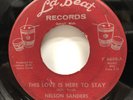 NELSON SANDERS   This Love Is Here To Stay. Detroit Northern soul 45. LA BEAT.