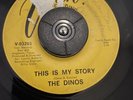 This Is My Story The Dinos Rare Chicano Soul 45