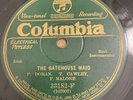 IRISH 78 Doran Cawley & Malone THE GATEHOUSE MAID/CASTLE BAR LASSIES Col. 33182