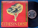 Siouxsie & the Banshees Cities in Dust Polydor 12” Single SHEX 9 UK Import Vinyl