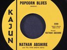 NATHAN ABSHIRE: popcorn blues / broken hearted blues KAJUN 7