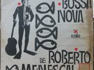 ROBERTO MENESCAL E SEU CONJUNTO 1963 “A BOSSA NOVA” ORIG. ELENCO LP BRAZIL HEAR