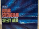 Guitar Spectacular The Incredible Steel Guitar Stylings Of Speedy West LP