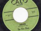 Doo Wop 45 THE FIVE DISCS Adios / My Baby Loves Me CALO 1st Press Original