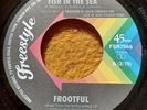 Frootful Fish In The Sea Freestyle R&B 45 Northern Soul Lack Of Afro Mod EX++